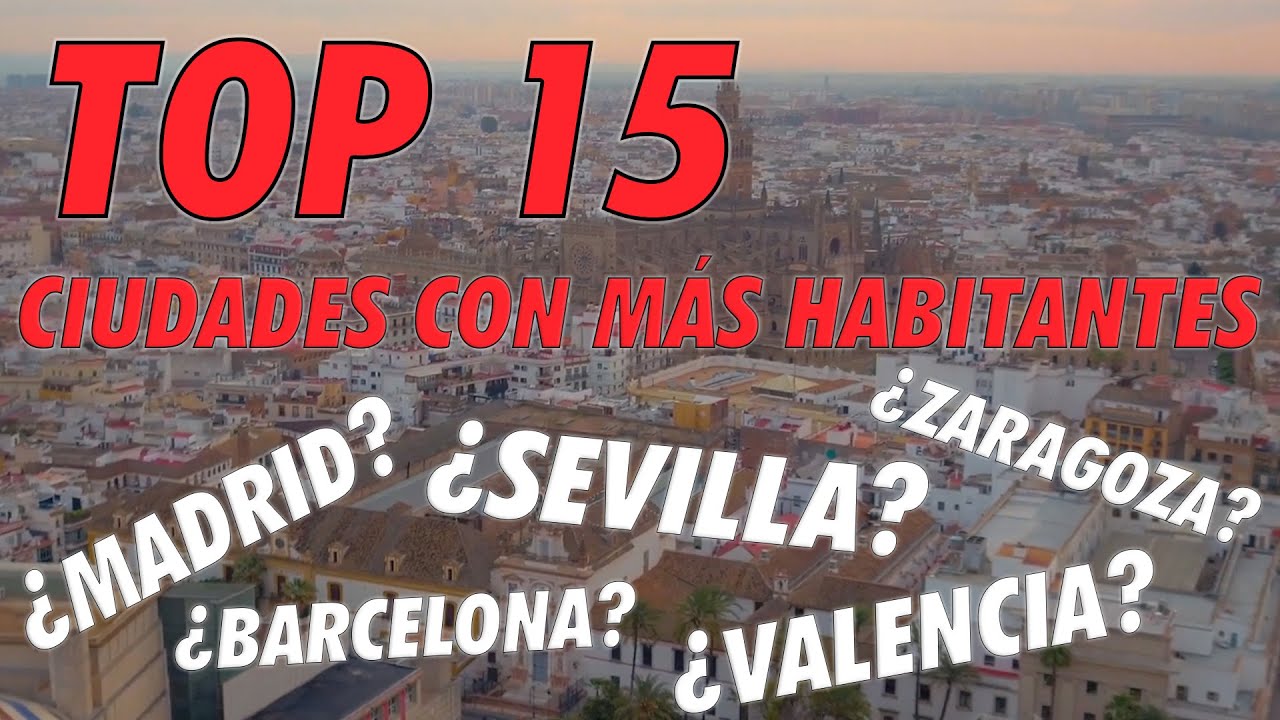 Las 15 ciudades con más habitantes de España