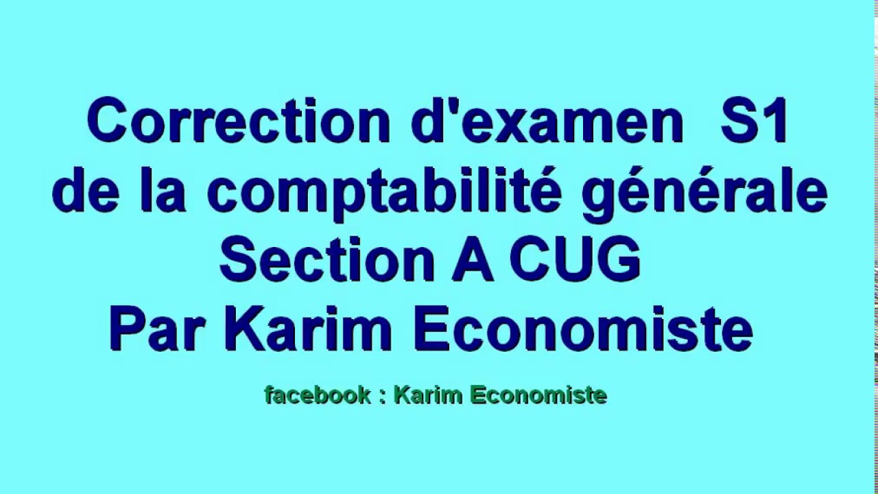 Correction d'examen de la comptabilité générale S1 section A CU Guelmim