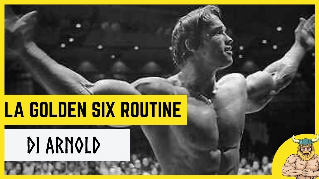 La Golden Six Routine di Arnold per la massa muscolare