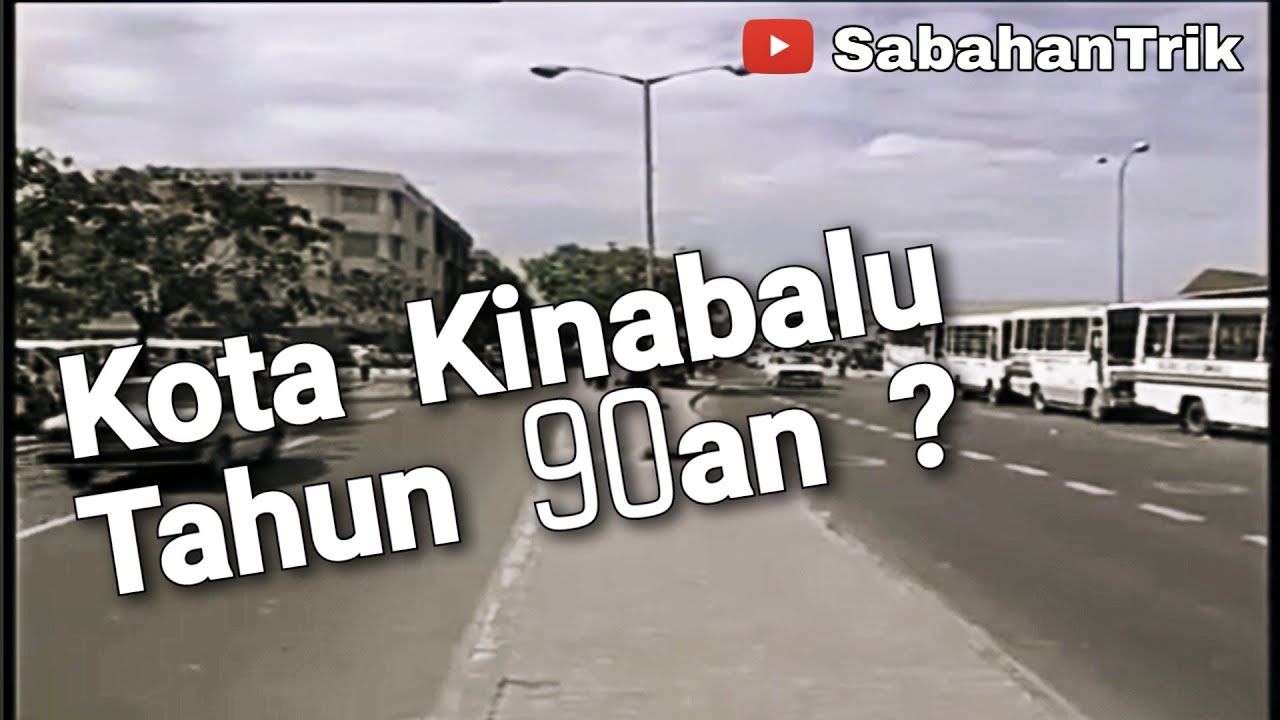 Kota Kinabalu Tahun 90an