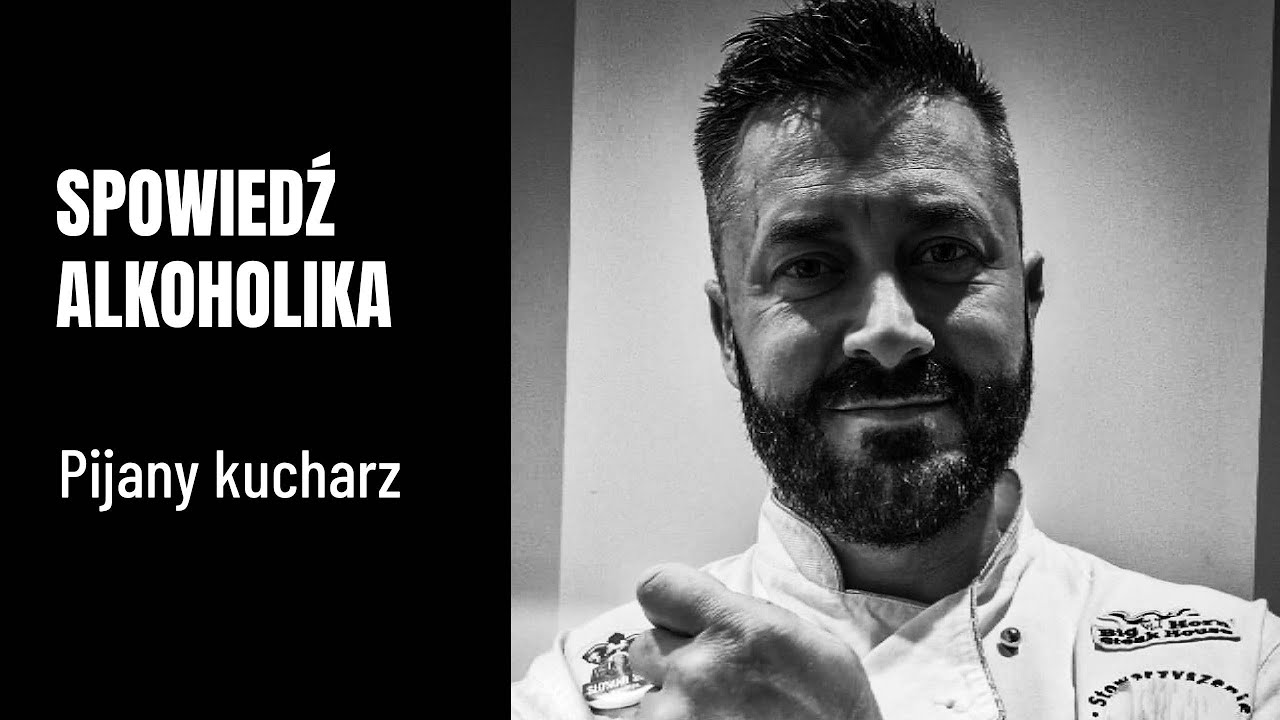 SPOWIEDŹ ALKOHOLIKA - Pijany kucharz
