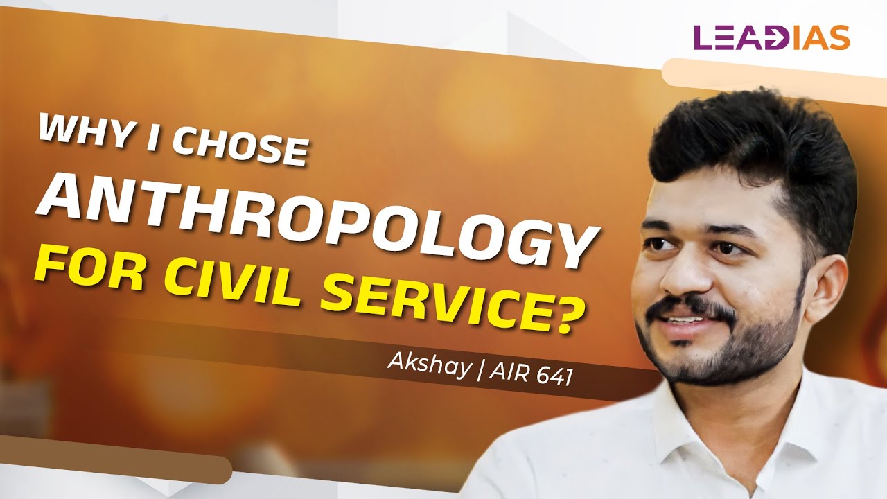 Why Did Dr. Akshay Choose Anthropology? Dr. Akshay Speaks at Lead IAS | AIR 641