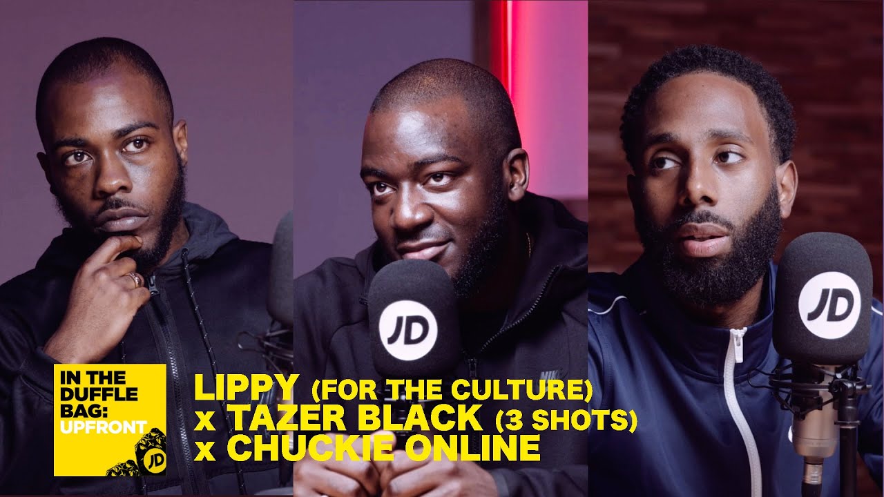 LIPPY (FOR THE CULTURE) x TAZER BLACK (3 SHOTS) x CHUCKIE ONLINE | JD IN THE DUFFLE BAG: UPFRONT
