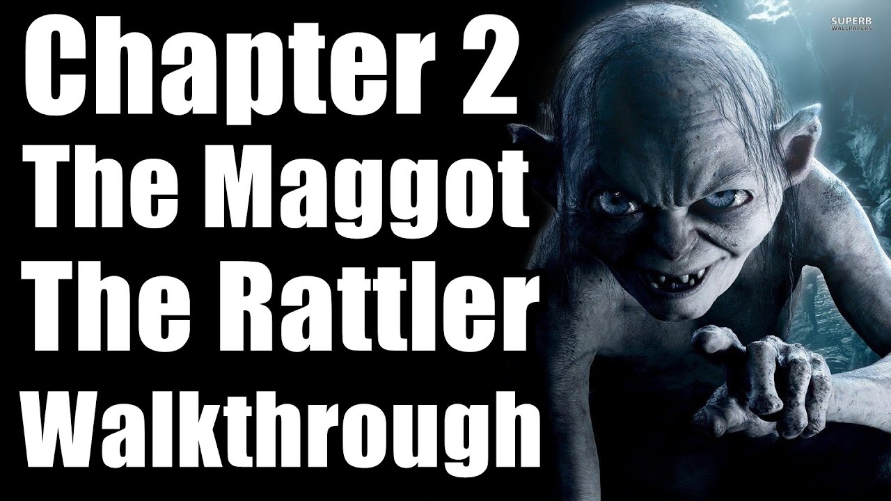 The Lord of The Rings : Gollum - Black Pits - The Rattler - Chapter 2 The Maggot Full Walkthrough