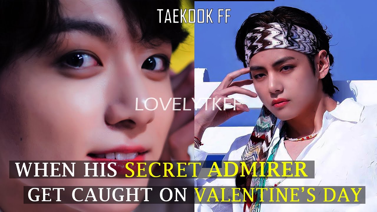 secret admirer get caught on valentine's day taekook oneshot top tae #taekookff #vkookff #taekook