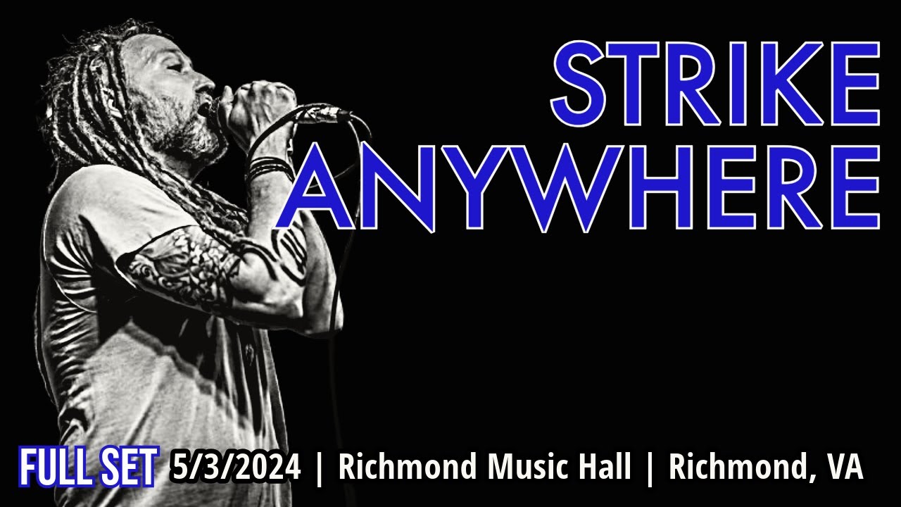 2024-05.03 Strike Anywhere @ the Richmond Music Hall (Richmond, VA) | [FULL SET]