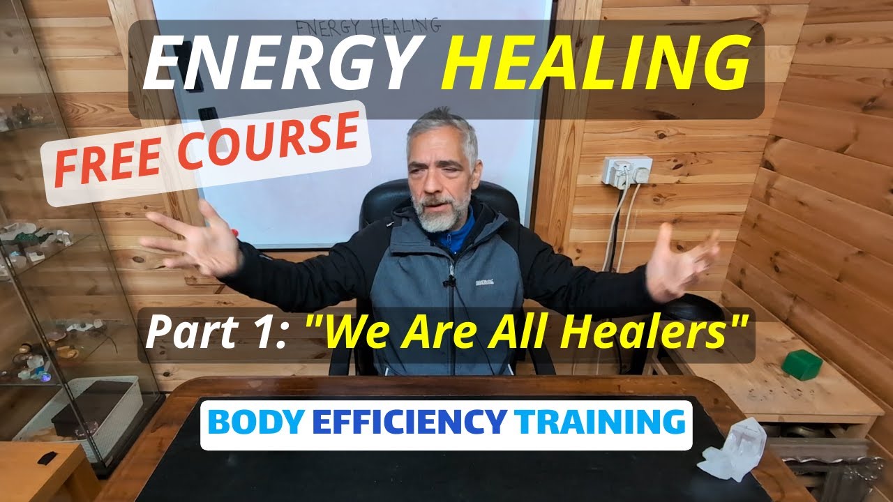 FREE COURSE in ENERGY HEALING Part 1 | "We are all Healers"