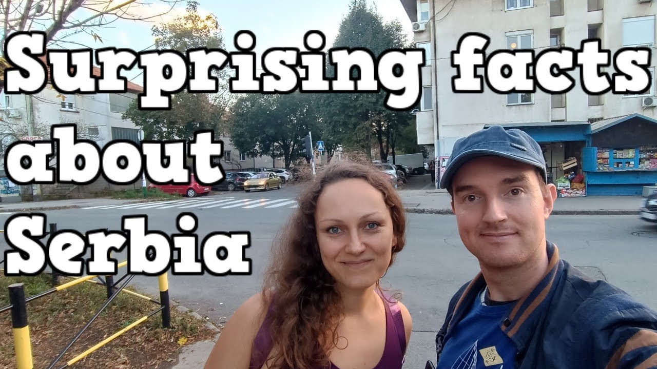 Surprising facts about Serbia from a Russian family