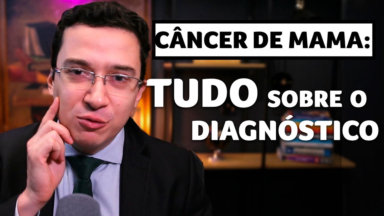Câncer de mama: tudo sobre o diagnóstico