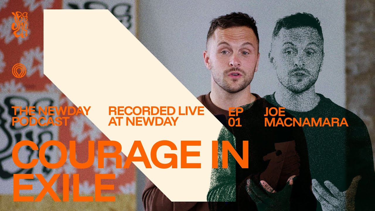 The Newday Podcast Season 2 | Episode 1 | Joe Macnamara - Courage in Exile