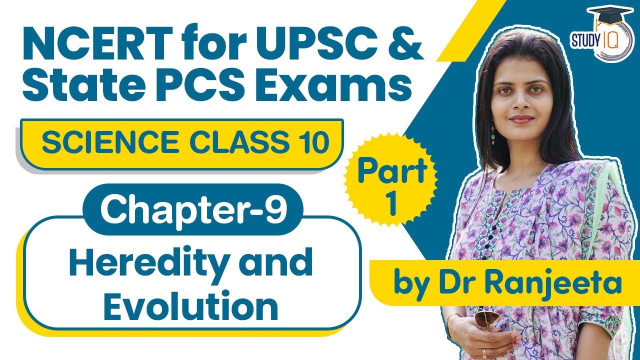 NCERT for UPSC & State PCS Exams, NCERT Science Class 10 Chapter 9 Heredity And Evolution | Part 1