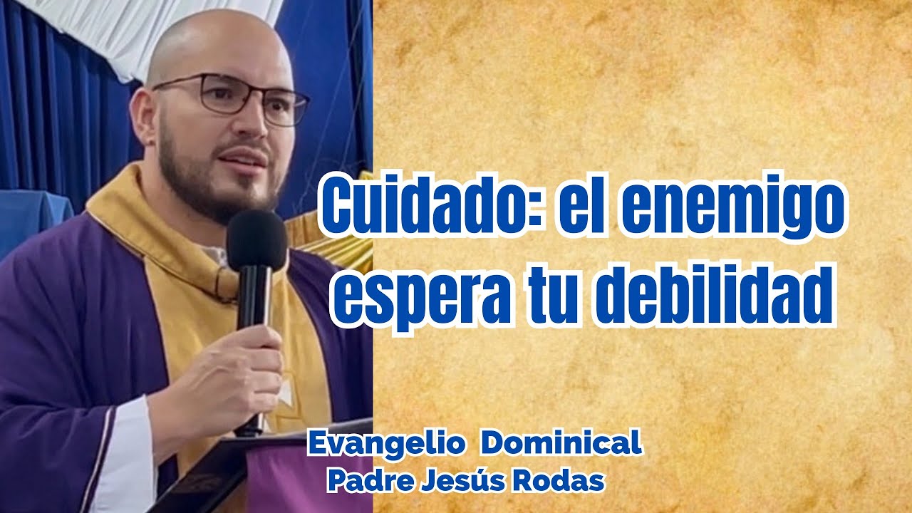 Evangelio de Domingo 22 febrero 2026 | Padre Jesús Rodas 