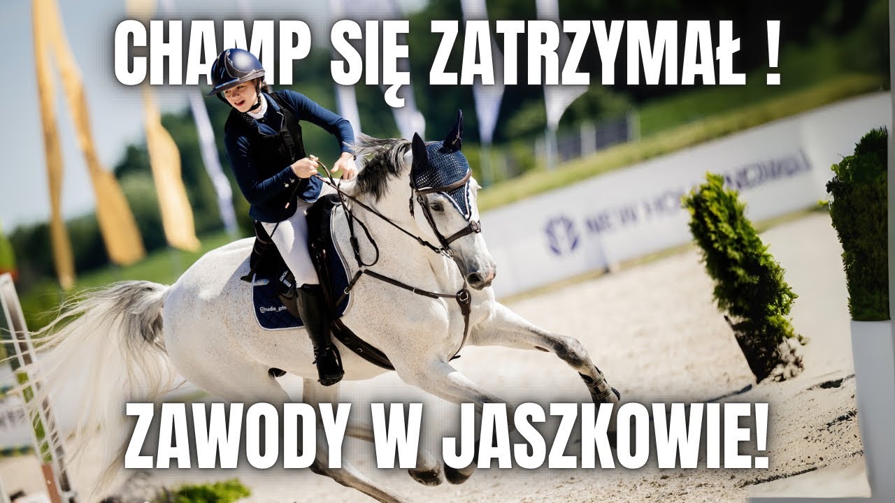 CHAMP SIĘ ZATRZYMAŁ! | ZAWODY W JASZKOWIE 17-20.07