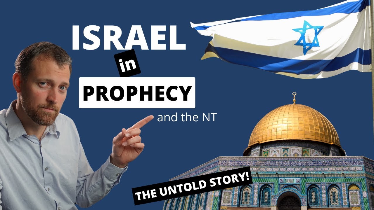 ISRAEL in PROPHECY & the NT | What you're not being told...