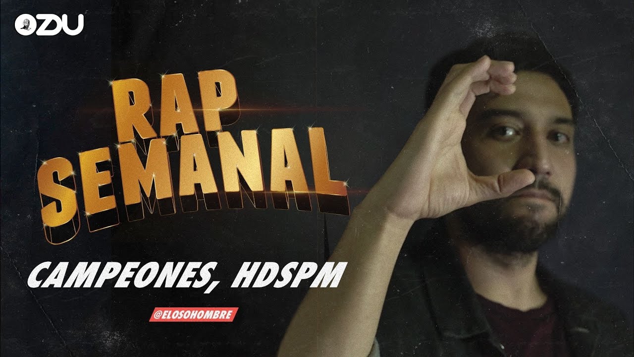 Rap Semanal - Campeones, HDSPM | ZDUMX