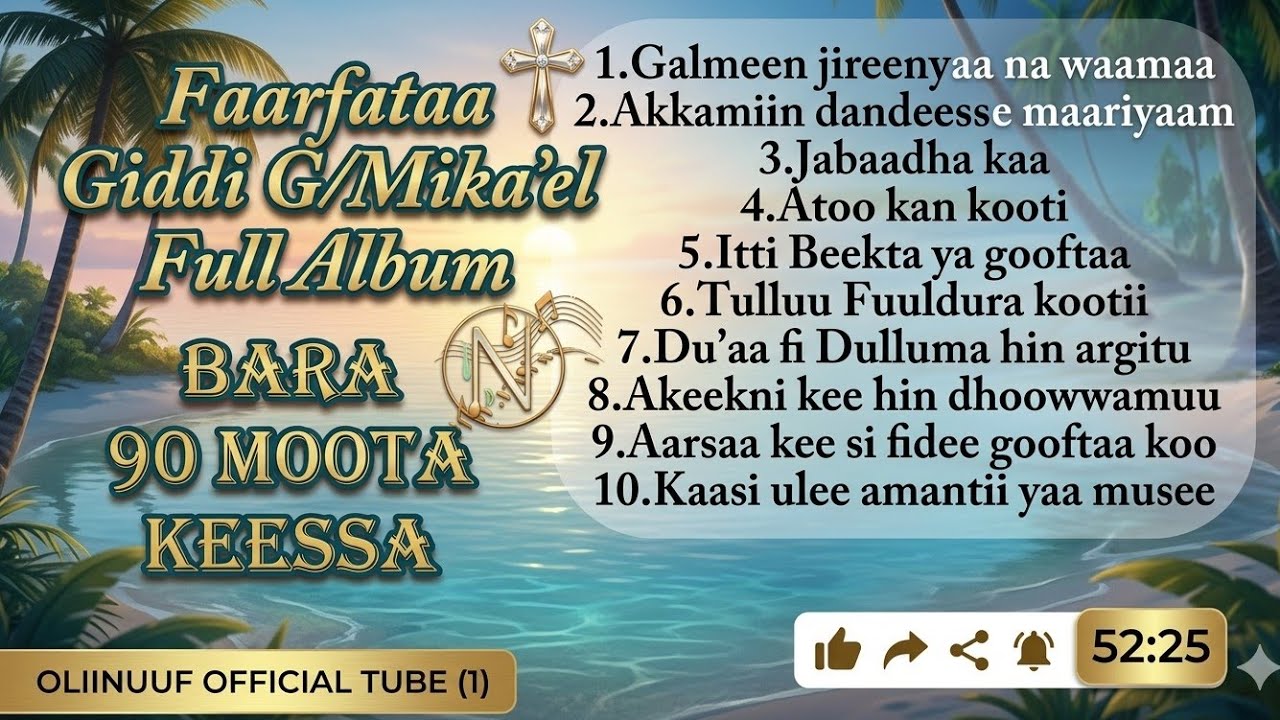 Giddii  G/Mikael/Full Album #1 Bara 90 moota keessa