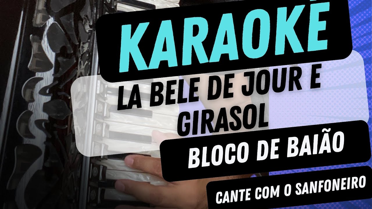 LA BELE DE JOUR E GIRASOL (Karaokê) Léo Lima Sanfoneiro tocando ao vivo