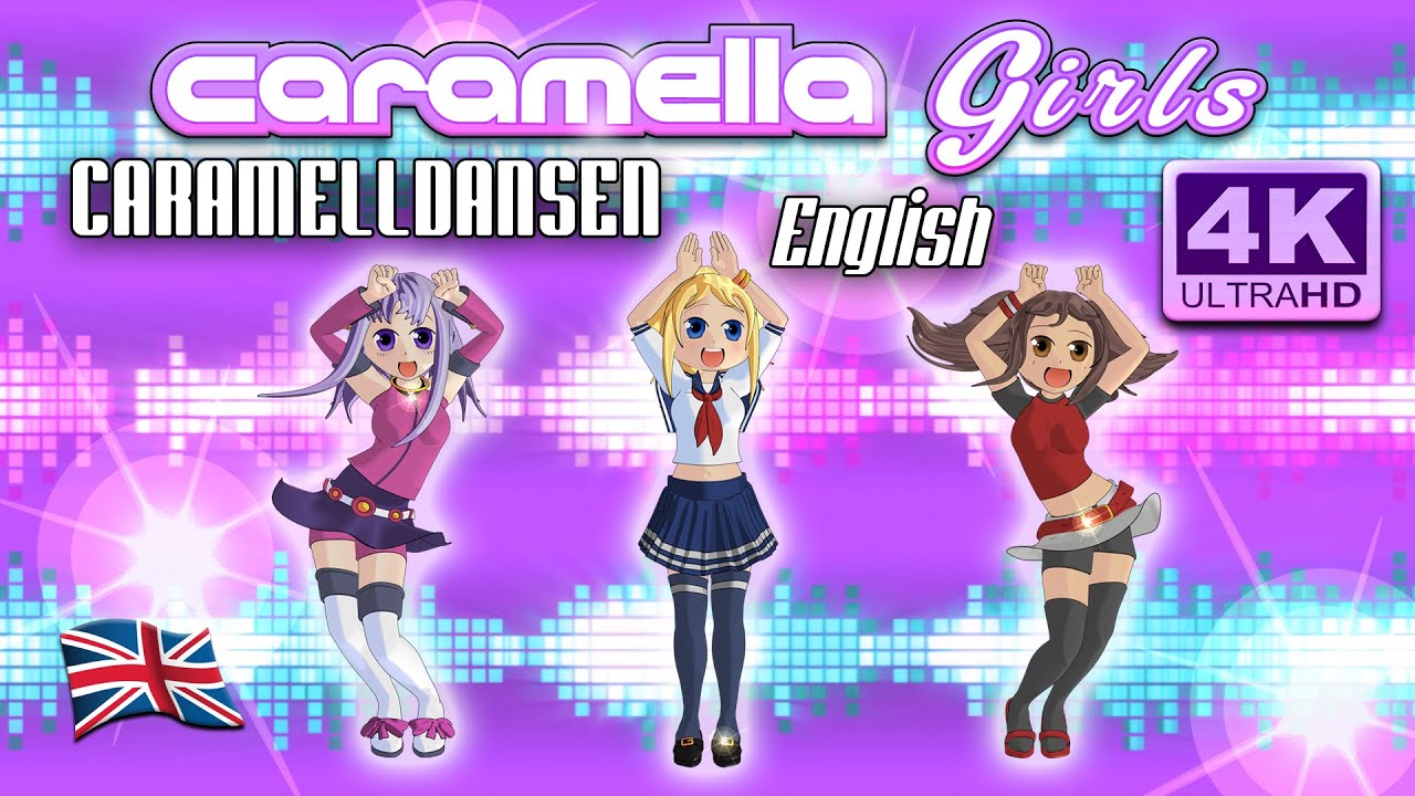 Caramella Girls - Caramelldancing English 4K