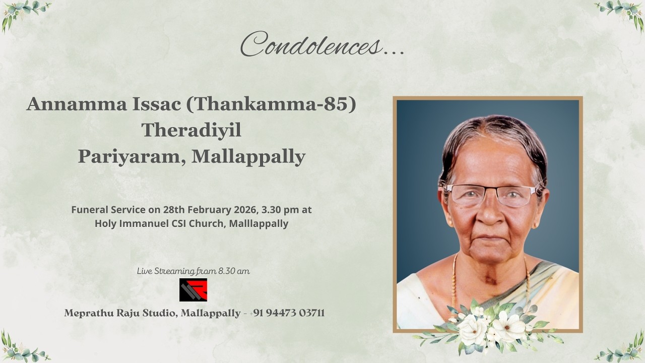 Funeral Service Live Streaming of Annamma Issac (Thankamma-85), Theradiyil, Pariyaram, Mallappally