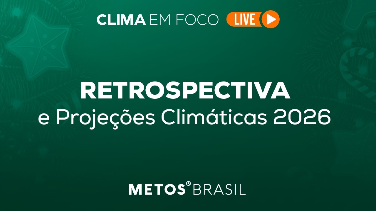 Retrospectiva e Projeções Climáticas 2026
