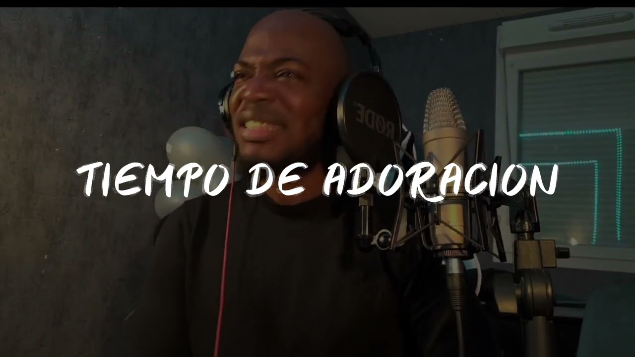 TIEMPO DE ADORACIÓN - Dalecis (tiempo de adoración y alabanza)