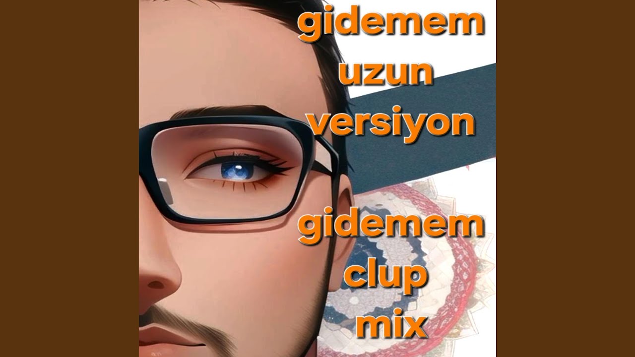 Gidemem long versiyon clup mix