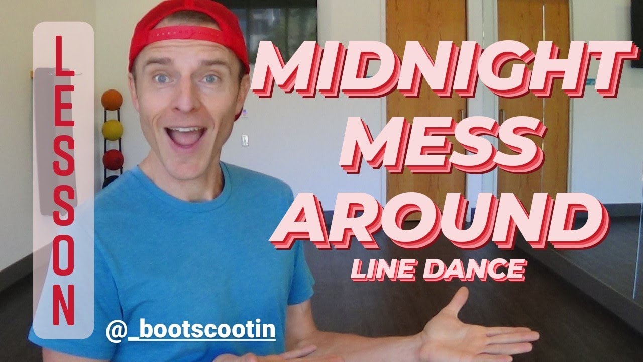 MIDNIGHT MESS AROUND -- Line Dance LESSON