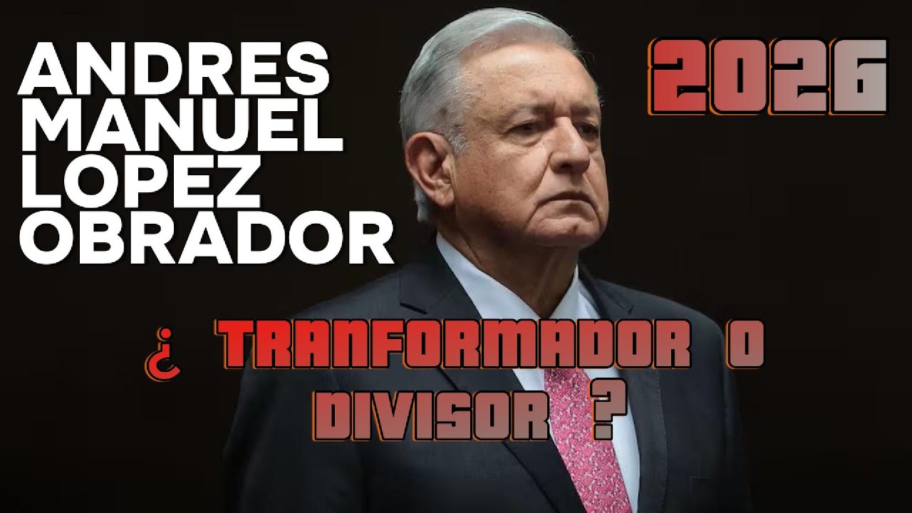 Andrés Manuel López Obrador ¿ El Salvador del Pueblo o el Polarizador de México?
