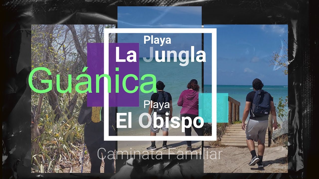 Caminata Familiar Playa la Jungla y el Obispo en Guánica