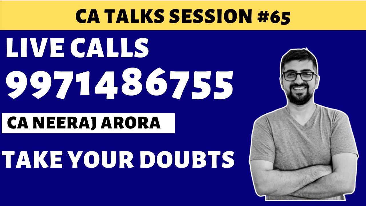 CA TALKS #65 | Live calls with Neeraj Arora | 9971486755