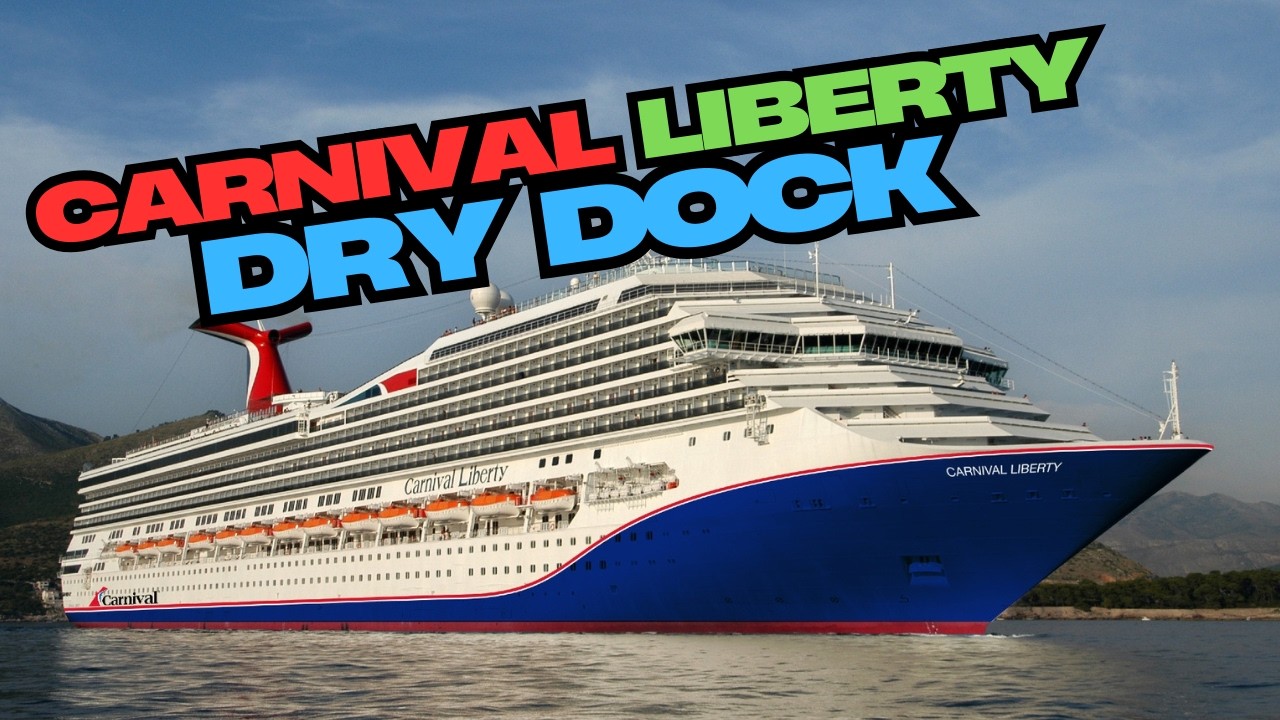 Carnival Liberty Dry Dock