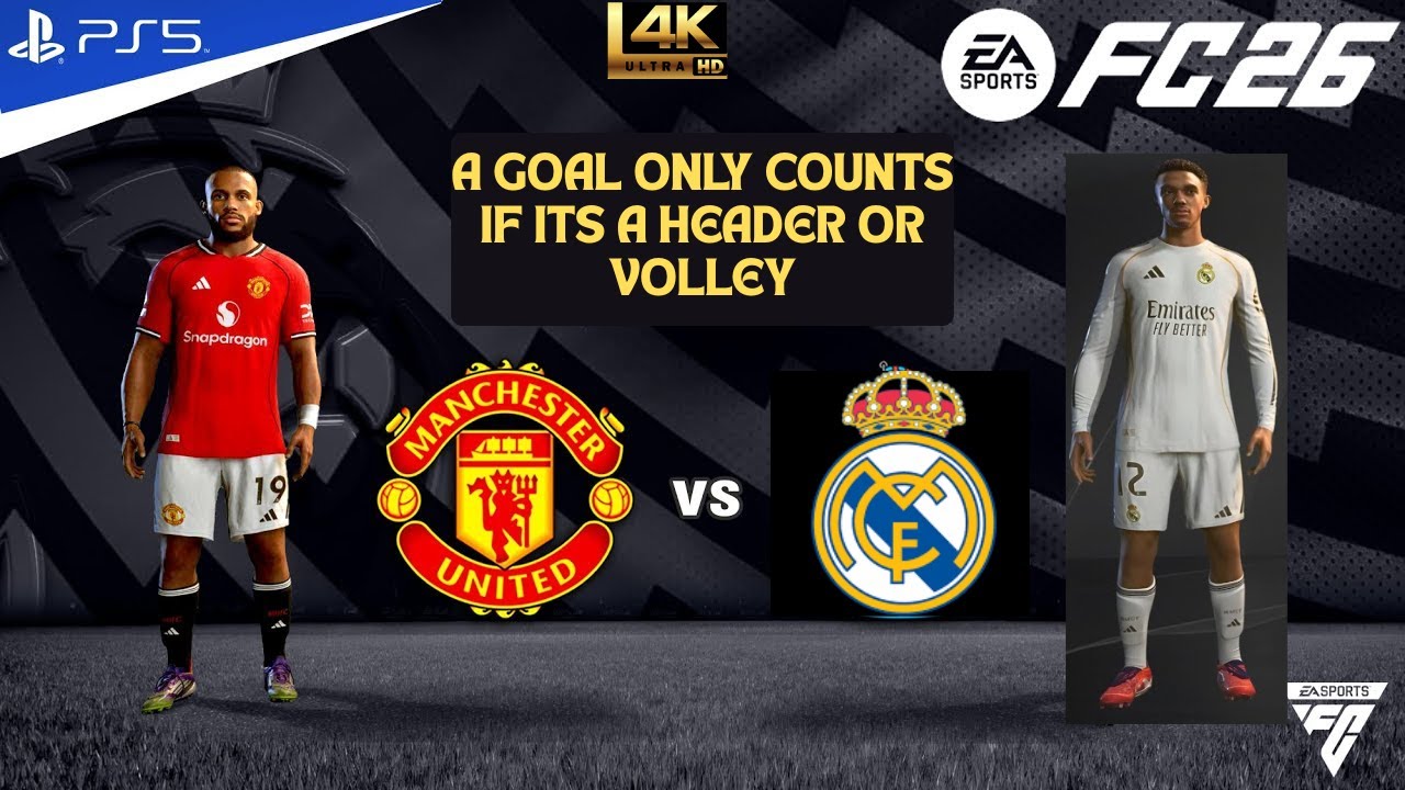 Every Goal Must Be a Header or Volley! | Man United vs Real Madrid | EA FC 26