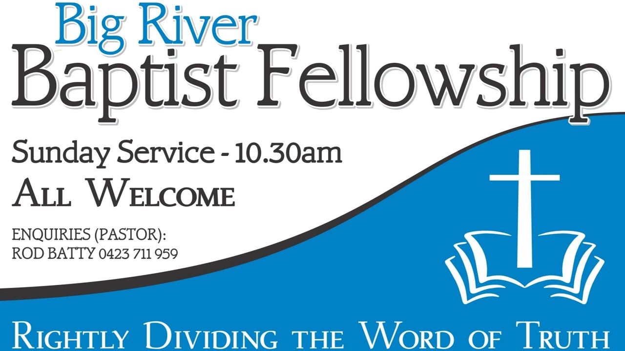 The Importance Of The Word/ Big River Baptist Fellowship/Grafton, NSW, Australia/ Rodney Batty