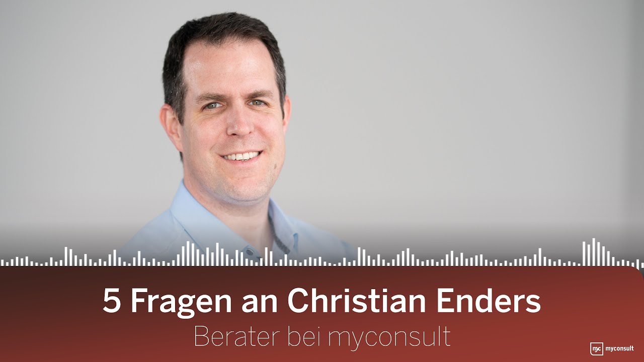 5 Fragen an... Christian Enders - Vom Jobwechsel und Einstieg bei myconsult