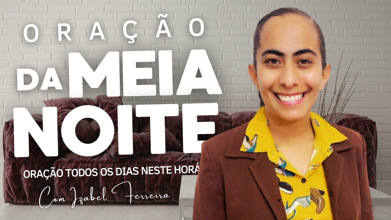 03/03/2026 - ORAÇÃO DA MEIA NOITE COM IZABEL FERREIRA ‪ @IzabelFerreira