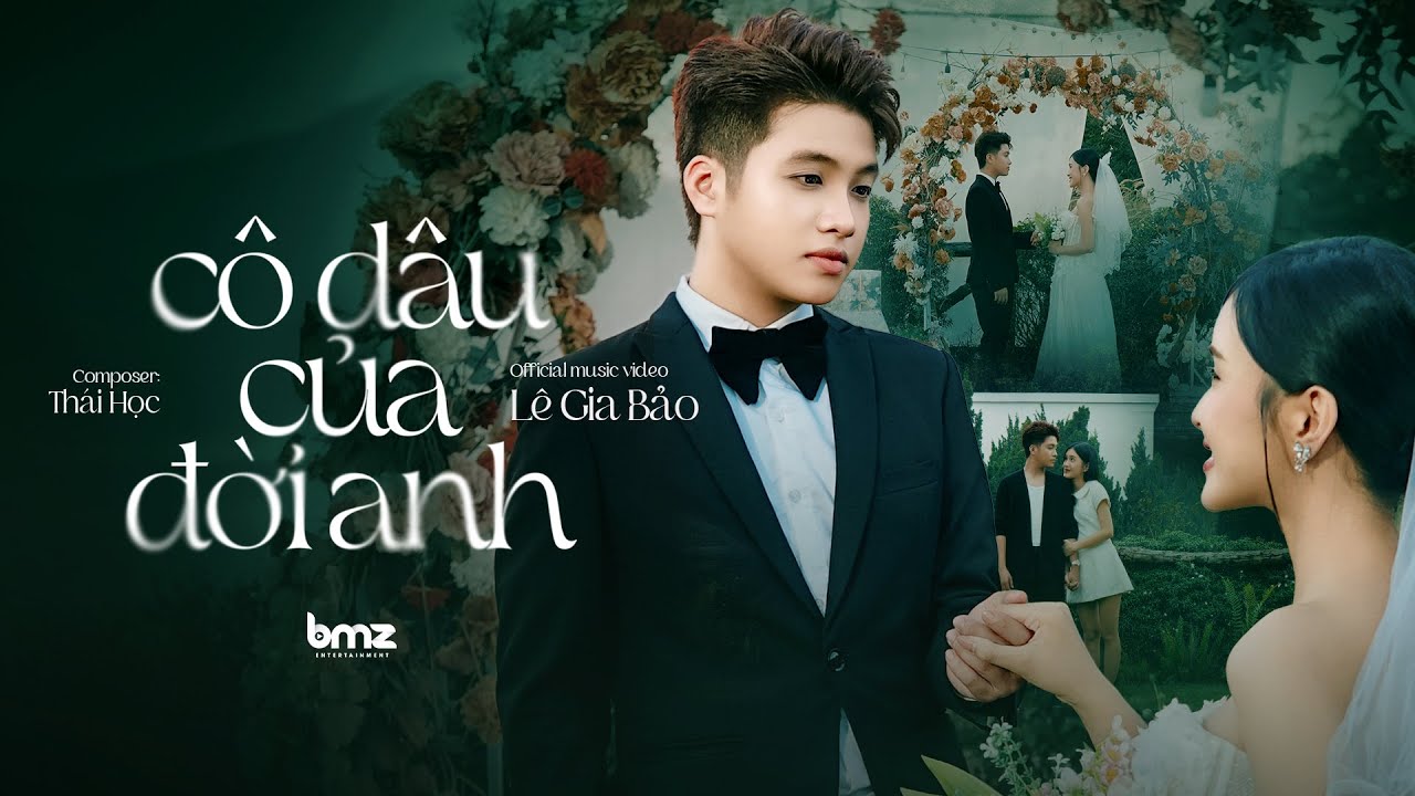 CÔ DÂU CỦA ĐỜI ANH - LÊ GIA BẢO X THÁI HỌC | OFFICIAL MUSIC VIDEO