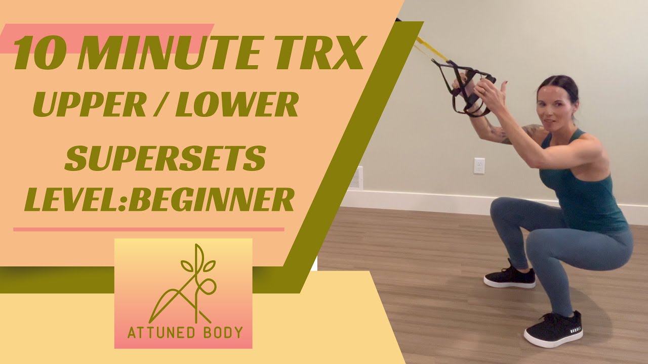 10 Minute TRX - Upper / Lower Strength Supersets - Beginner