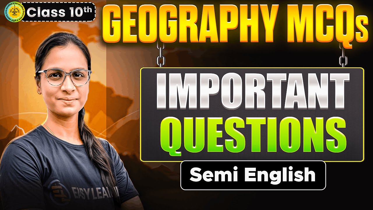 Semi English | Geography MCQ’s - Imp Question | Class 10 Maharashtra Board Exam 2026