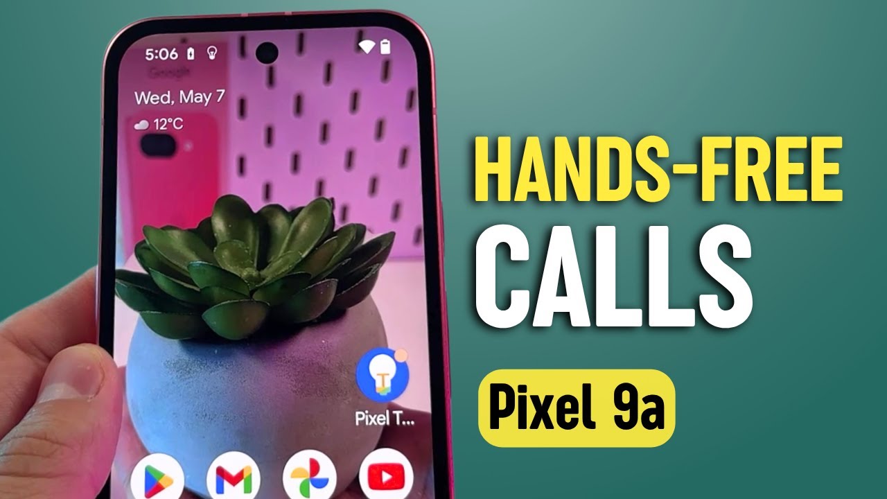 Google Pixel 9a - Easy Hands-Free Calls Using Google Assistant