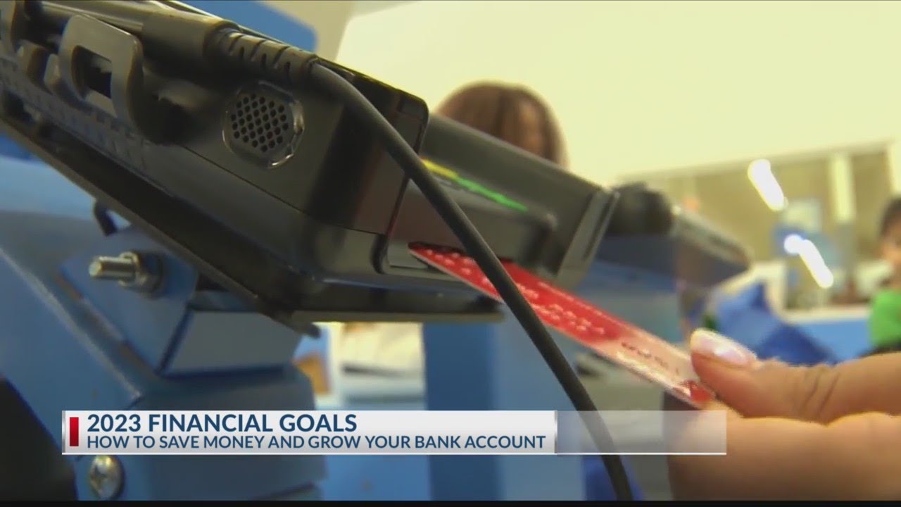 2023 Financial Goals: How to save money and grow your bank account