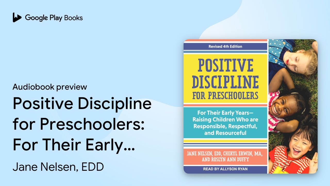 Positive Discipline for Preschoolers: For Their&hellip; by Jane Nelsen, EDD &middot; Audiobook preview
