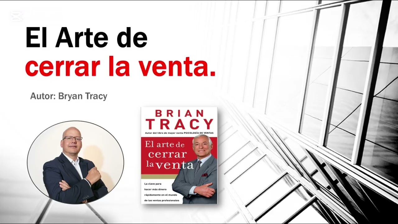 El arte de cerrar la venta  -  Bryan Tracy