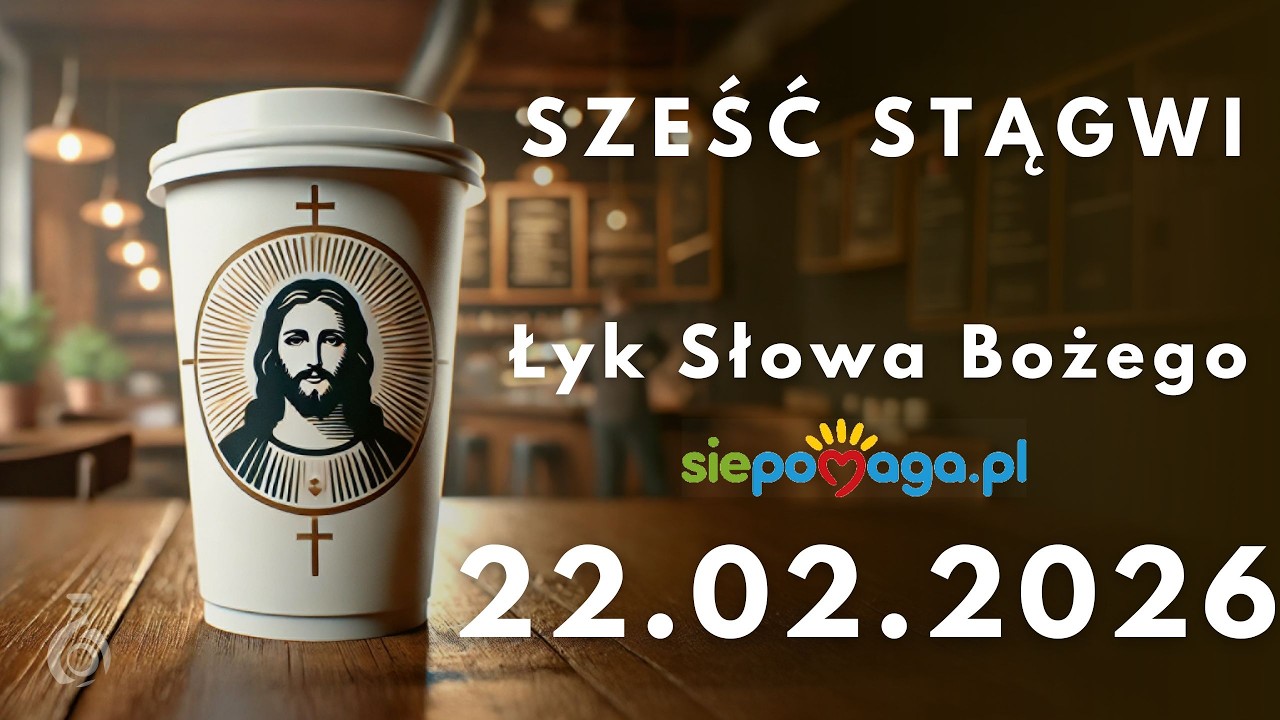 Łyk Słowa Bożego na 22.02.2026 Słowo Boże na Dziś #451