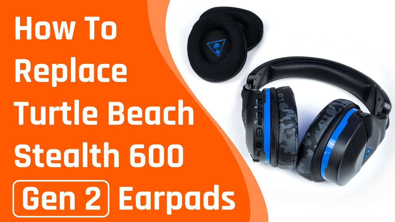 Как заменить и обновить амбушюры Turtle Beach Stealth 600 Gen 2