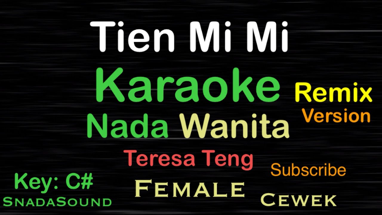 Tien Mi Mi-Remix Mandarin-Teresa teng -Karaoke nada Wanita-Female-Cewek