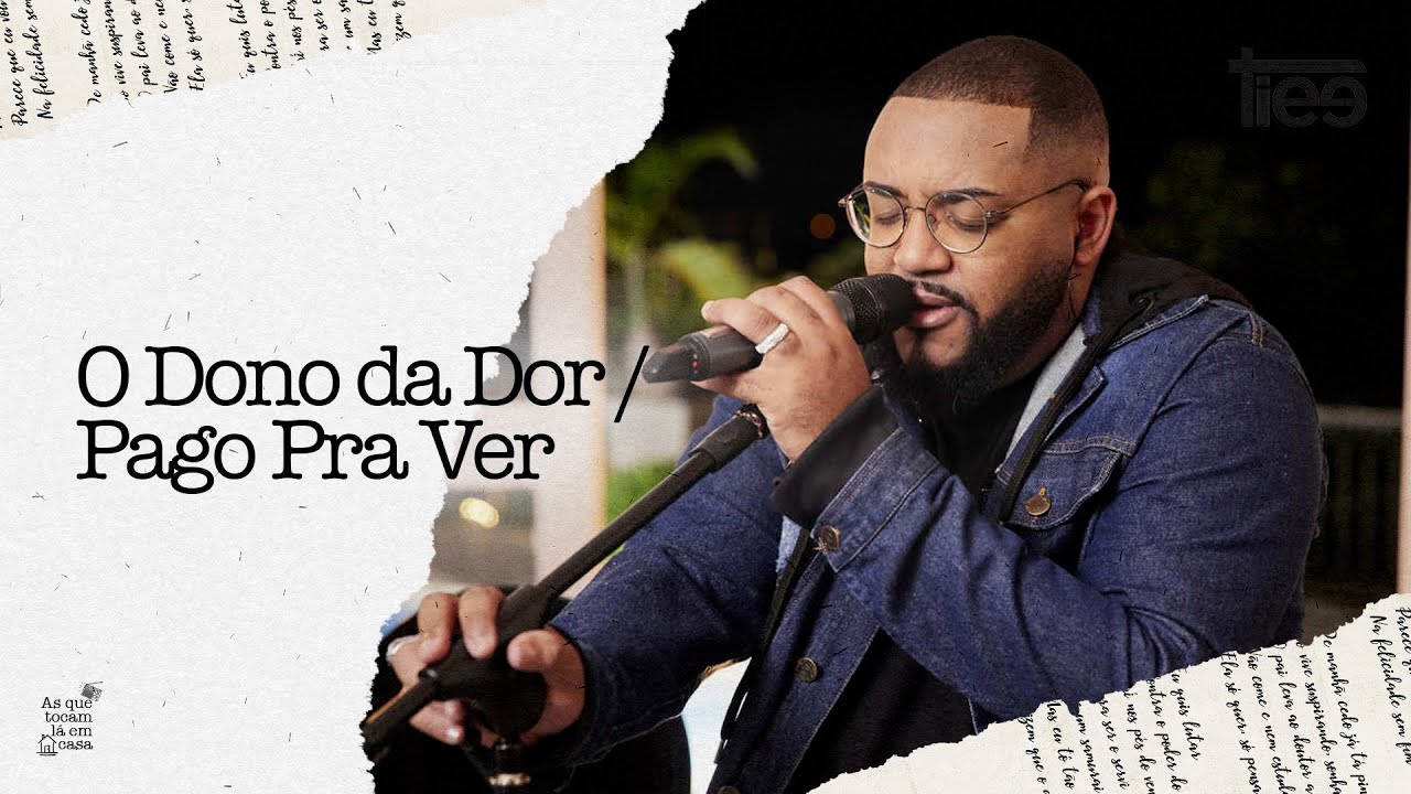 Tiee - O Dono da Dor / Pago Pra Ver (Álbum As Que Tocam Lá Em Casa)