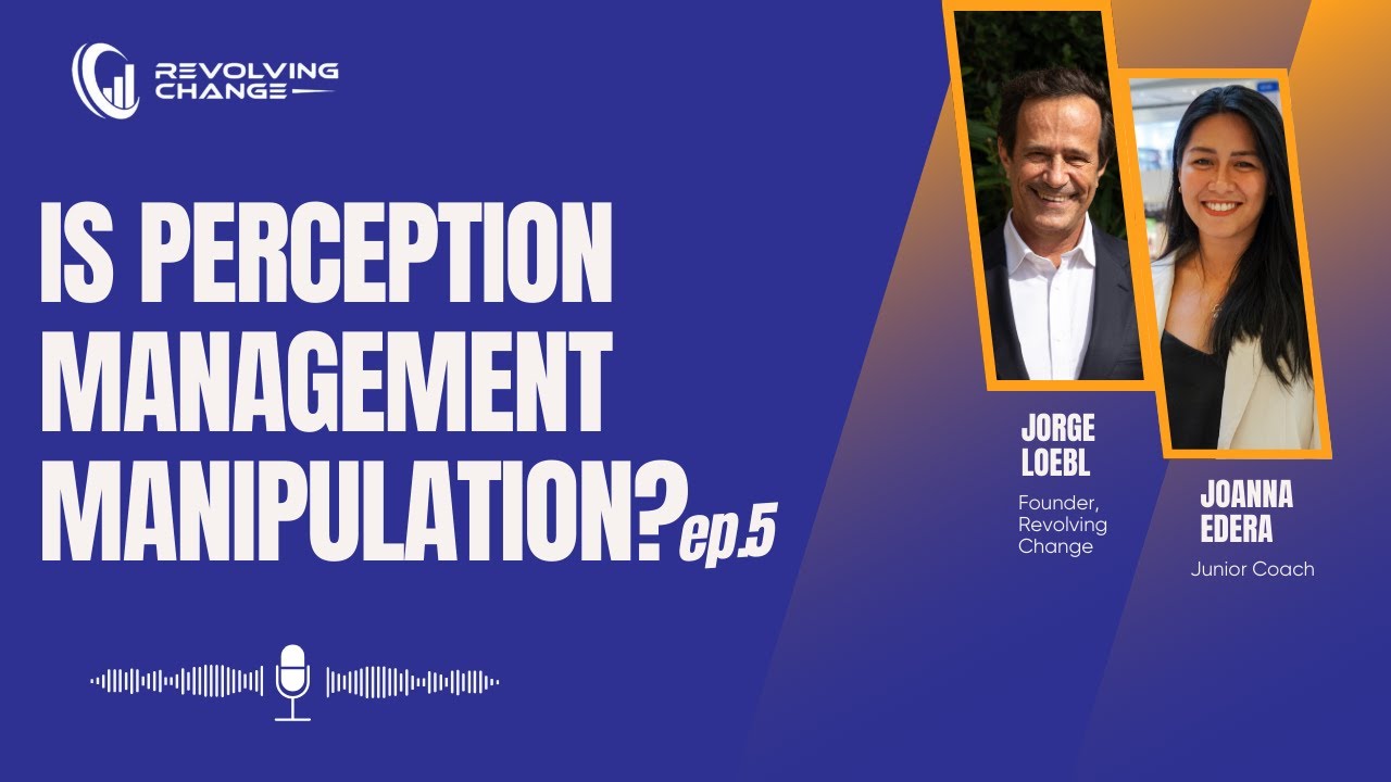 Understanding the Role of Perception Management in Career and&nbsp;Business&nbsp;Growth | Podcast Ep.5