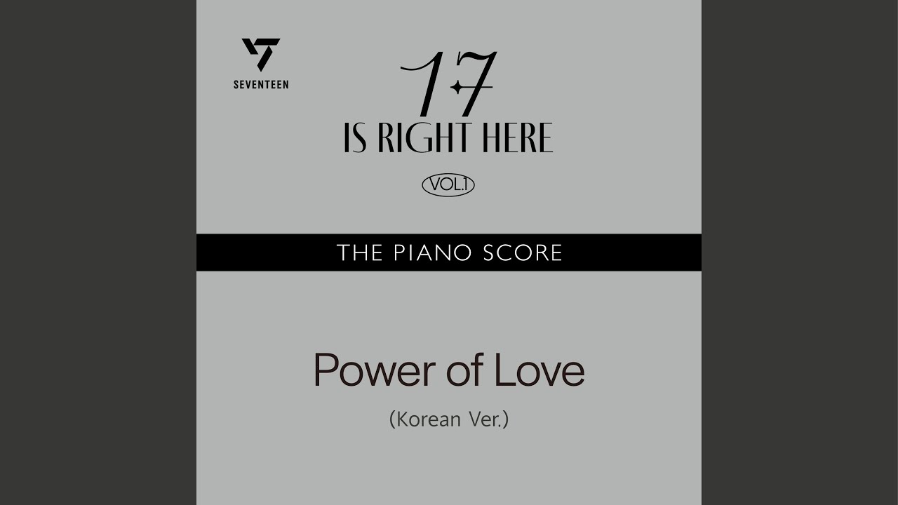 THE PIANO SCORE : SEVENTEEN (세븐틴) ‘Power of Love (Korean Ver.)’