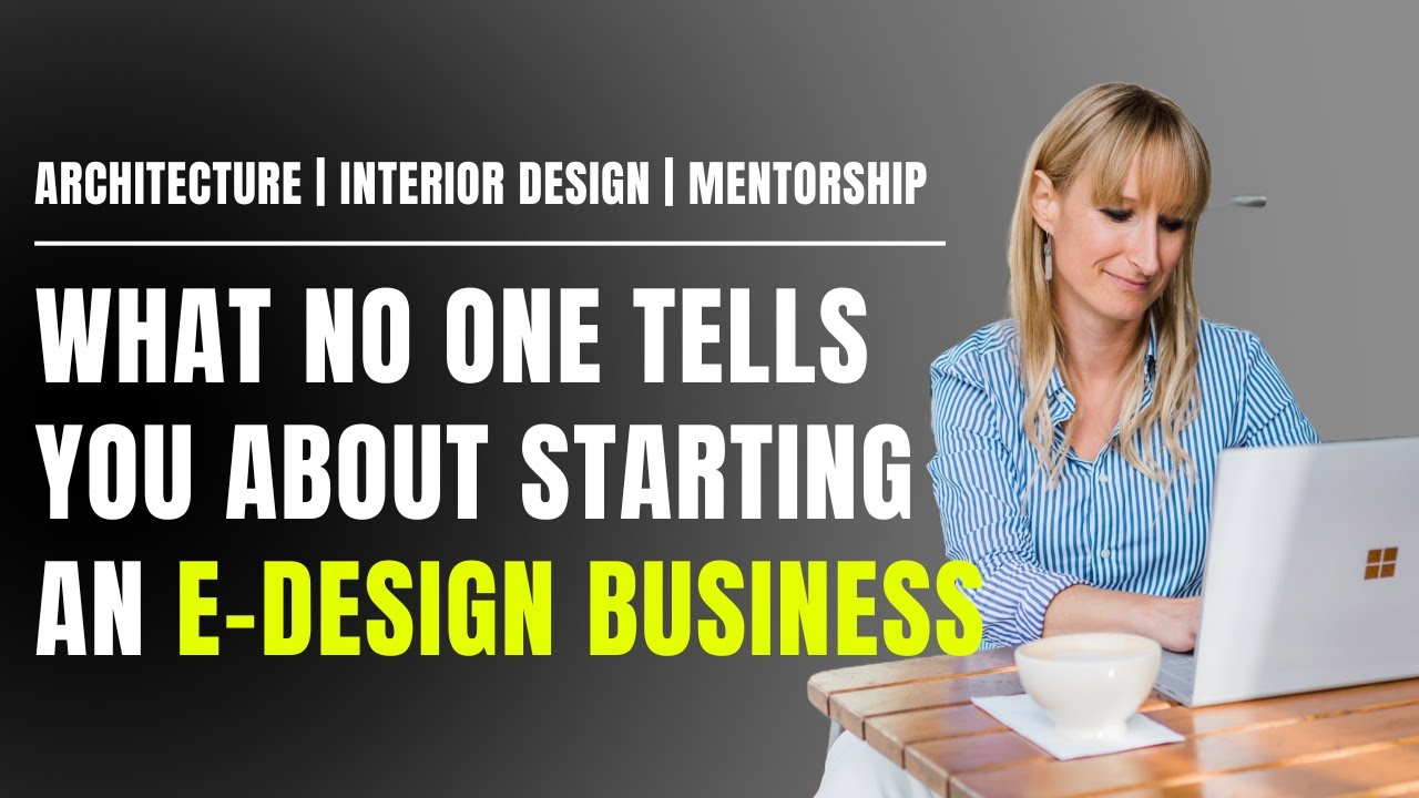 What No One Tells You About Starting An E Design Interior Design Business