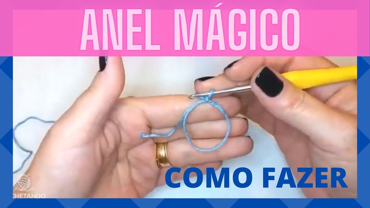 COMO FAZER ANEL MÁGICO NO CROCHÊ